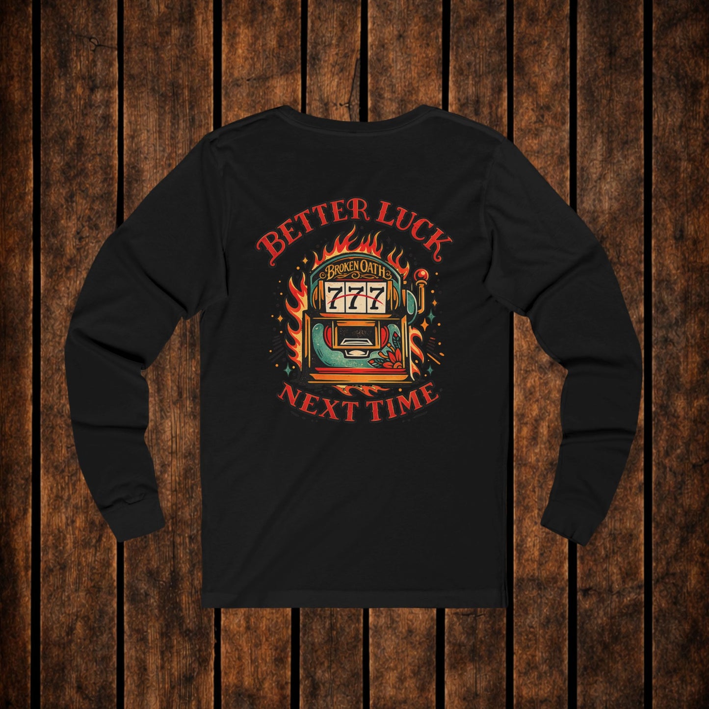 Better Luck Next Time Long Sleeve