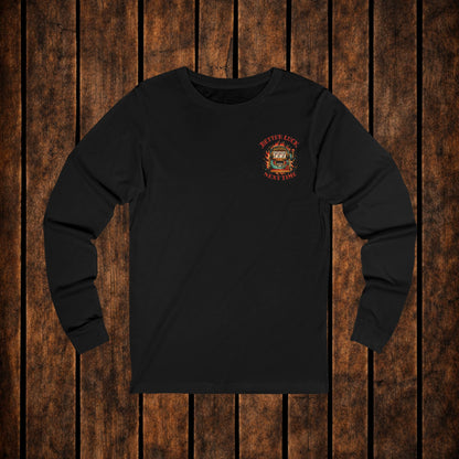 Better Luck Next Time Long Sleeve